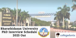Bharathidasan University PhD Interview Schedule 2025 Out; Check Dates Here!
